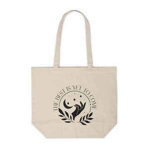 The Best Is Yet To Come Custom Canvas Tote Bag